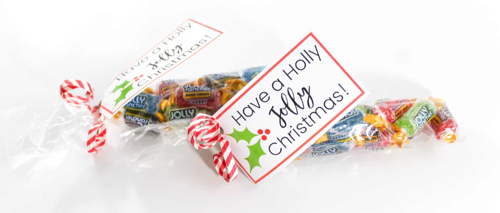 Have a Holly Jolly Christmas gift tag with jolly ranchers in a bag