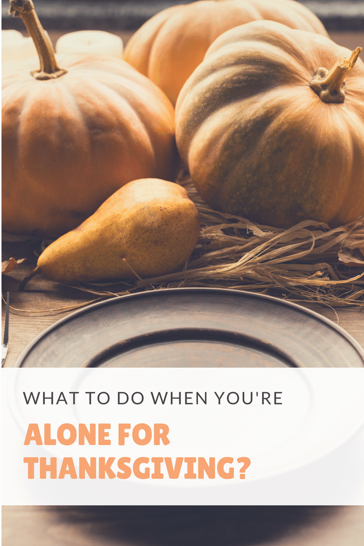 What to do When You're Alone for Thanksgiving - Learning2Bloom